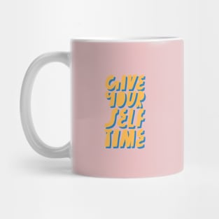 Give yourself time Mug